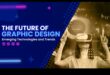 Revoluționarea designului: tendințe și tehnici în grafică