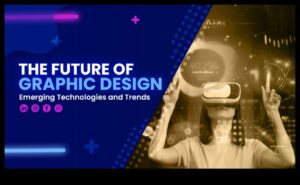 Revoluționarea designului: tendințe și tehnici în grafică